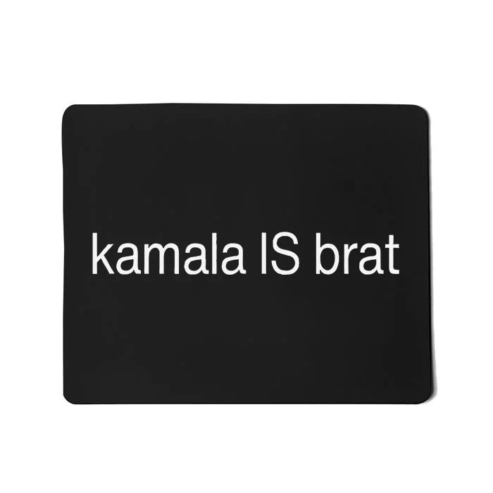 Kamala Is Brat Mousepad