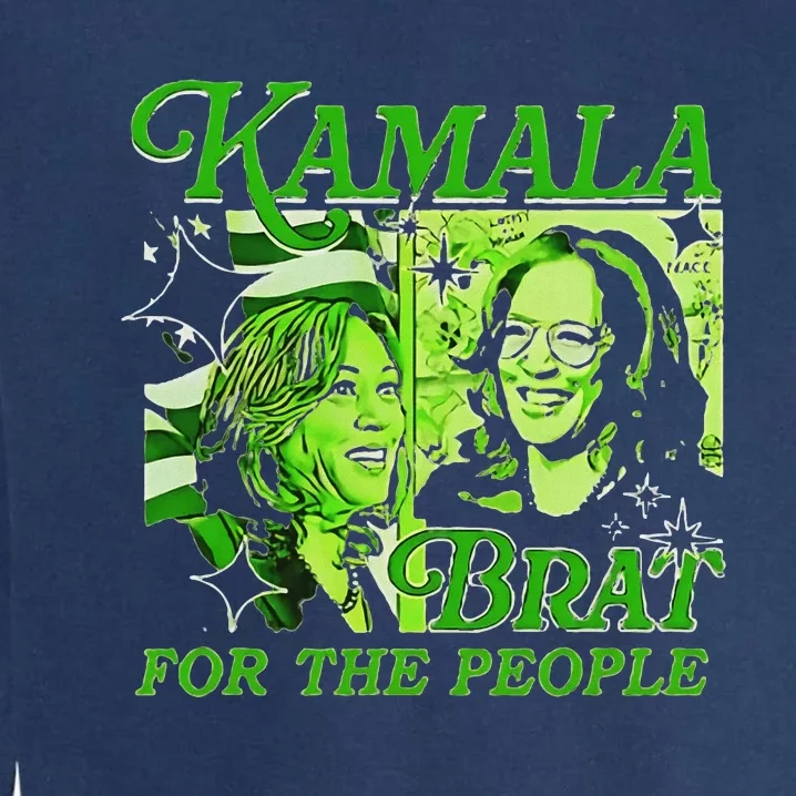 Kamala Is Brat 2024 Funny Green Garment-Dyed Sweatshirt