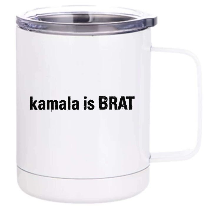 Kamala Is Brat Front & Back 12oz Stainless Steel Tumbler Cup