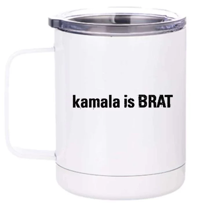 Kamala Is Brat Front & Back 12oz Stainless Steel Tumbler Cup