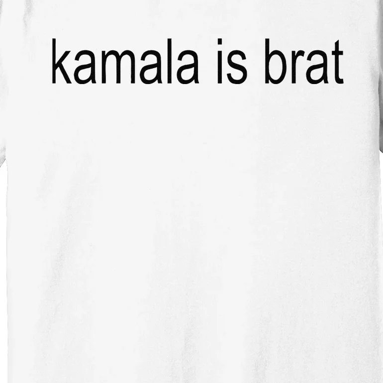 Kamala Is Brat 2024 Premium T-Shirt