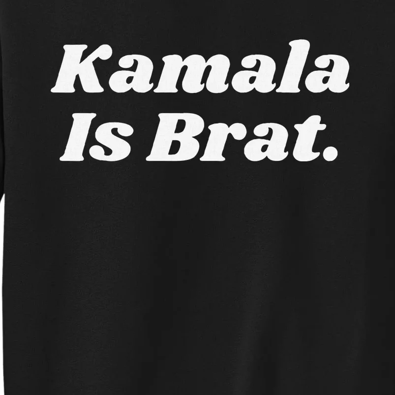 Kamala Is Brat Funny Messy Bun Tall Sweatshirt