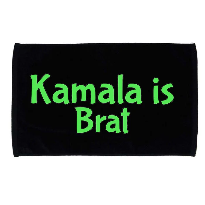 Kamala Is Brat Funny Sarcastic Quote Kamala Is Brat 2024 Microfiber Hand Towel