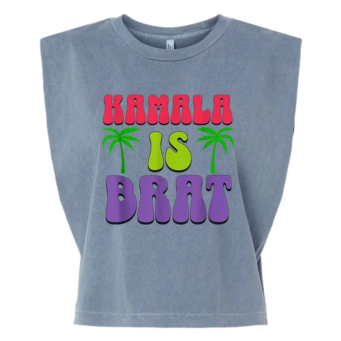 Kamala Is Brat Funny Sarcastic Quote Kamala Is Brat 2024 Garment-Dyed Women's Muscle Tee