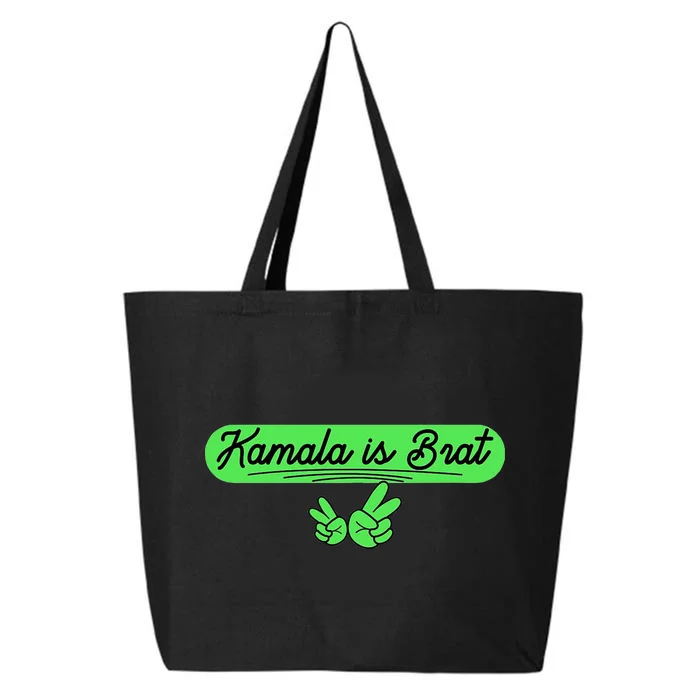 Kamala Is Brat Funny Sarcastic Quote Kamala Is Brat 2024 25L Jumbo Tote