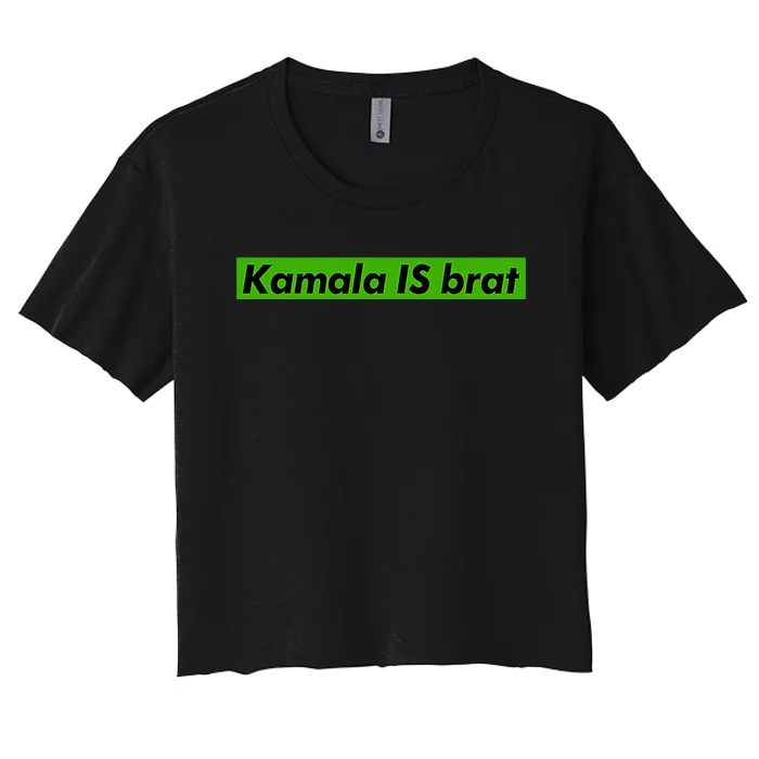 Kamala Is Brat Funny Sarcastic Women's Crop Top Tee