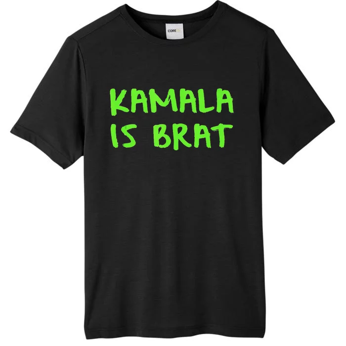 Kamala Is Brat ChromaSoft Performance T-Shirt