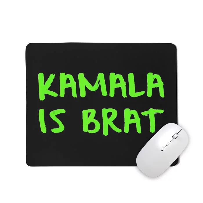 Kamala Is Brat Mousepad