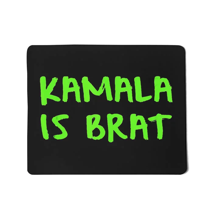 Kamala Is Brat Mousepad