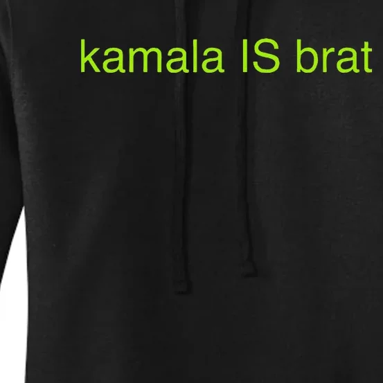 Kamala Is Brat Funny Pop Culture Ie Usa President 2024 Women's Pullover Hoodie