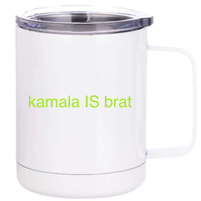 Kamala Is Brat Funny Pop Culture Ie Usa President 2024 Front & Back 12oz Stainless Steel Tumbler Cup