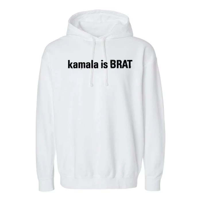 Kamala Is Brat Kamala Is Brat 2024 Kamala Is Brat Garment-Dyed Fleece Hoodie