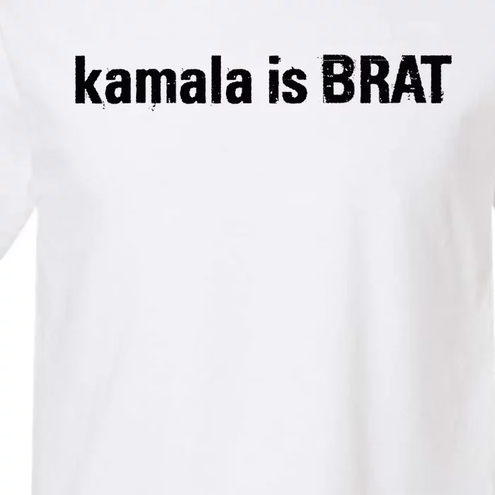 Kamala Is Brat Kamala Is Brat 2024 Kamala Is Brat Garment-Dyed Heavyweight T-Shirt