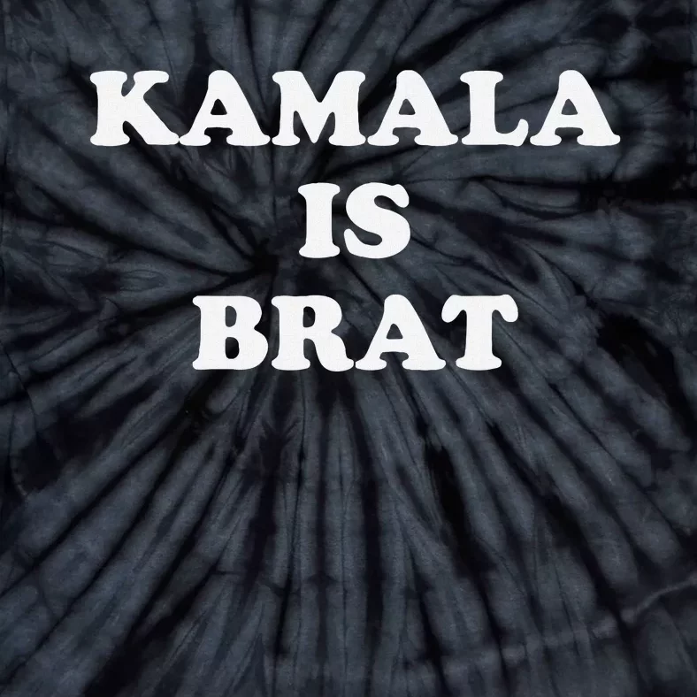 Kamala Is Brat Kamala Is Brat 2024 Kamala Is Brat Tie-Dye T-Shirt