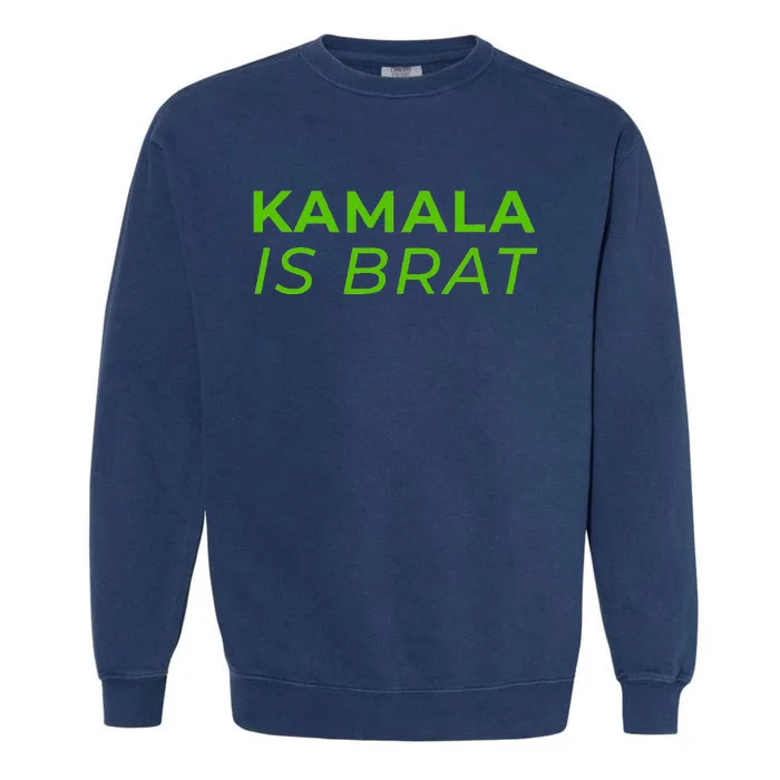 Kamala Is Brat Garment-Dyed Sweatshirt