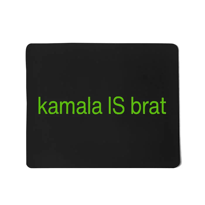 Kamala Is Brat Mousepad