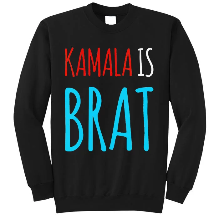 Kamala Is Brat Tall Sweatshirt