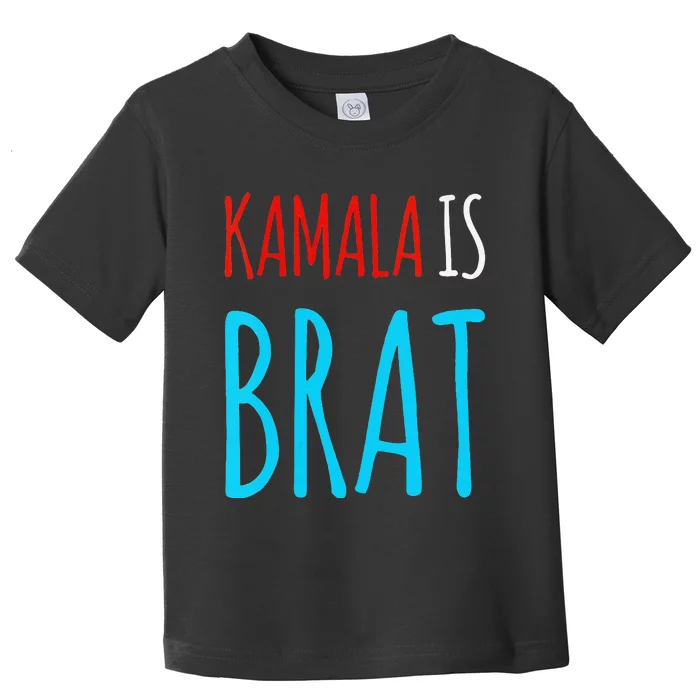 Kamala Is Brat Toddler T-Shirt