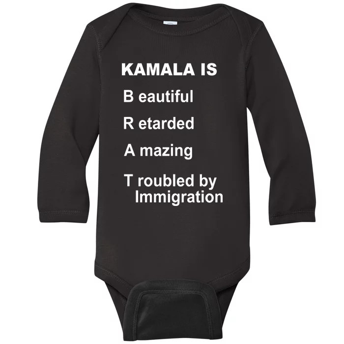 Kamala Is Brat Beautiful Retarded Amazing Troubled By Immigration Baby Long Sleeve Bodysuit