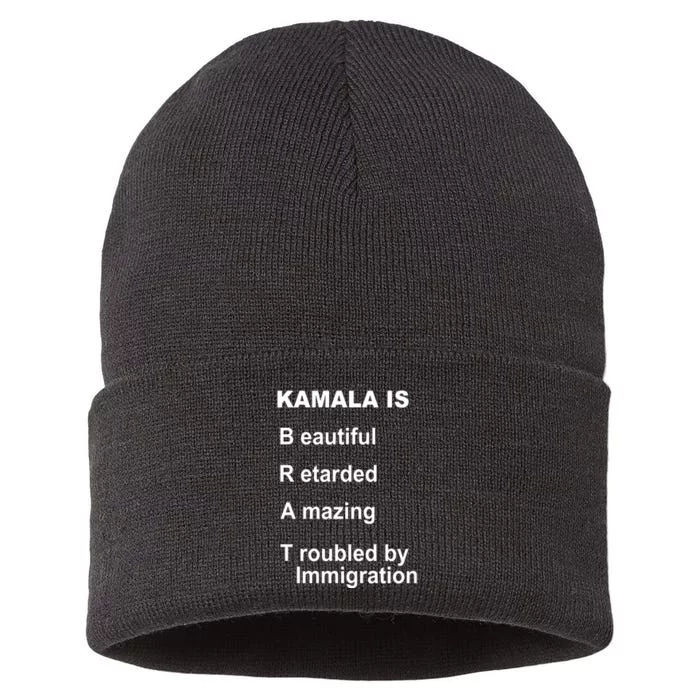 Kamala Is Brat Beautiful Retarded Amazing Troubled By Immigration Sustainable Knit Beanie