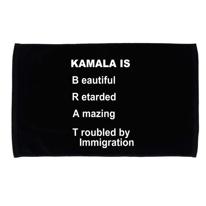 Kamala Is Brat Beautiful Retarded Amazing Troubled By Immigration Microfiber Hand Towel