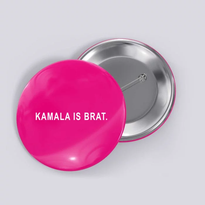 Kamala Is Brat Button