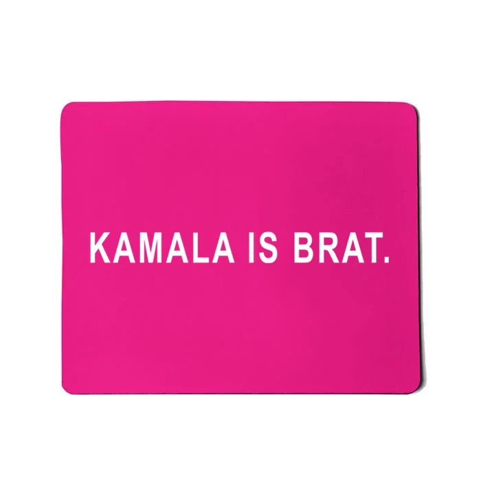 Kamala Is Brat Mousepad