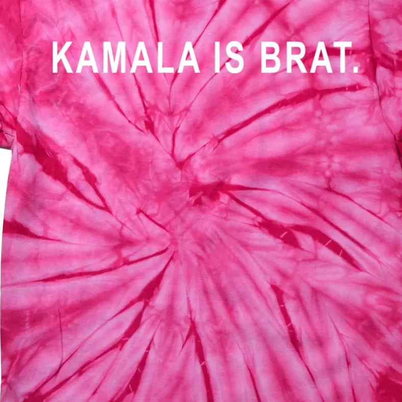 Kamala Is Brat Tie-Dye T-Shirt