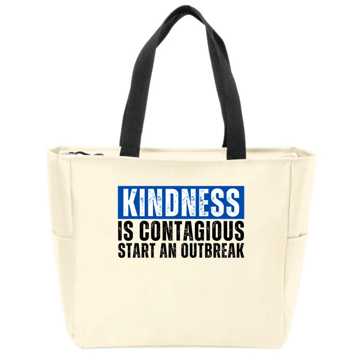 Kindness Is Contagious Start An Outbreak Zip Tote Bag