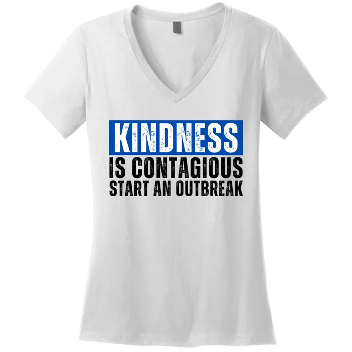 Kindness Is Contagious Start An Outbreak Women's V-Neck T-Shirt