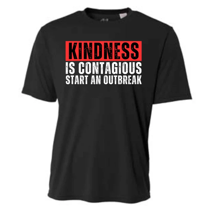 Kindness Is Contagious Start An Outbreak Cooling Performance Crew T-Shirt