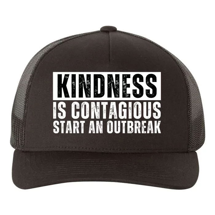 Kindness Is Contagious Start An Outbreak Yupoong Adult 5-Panel Trucker Hat