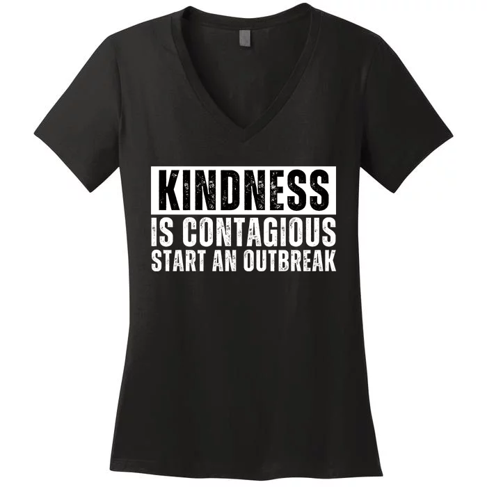 Kindness Is Contagious Start An Outbreak Women's V-Neck T-Shirt