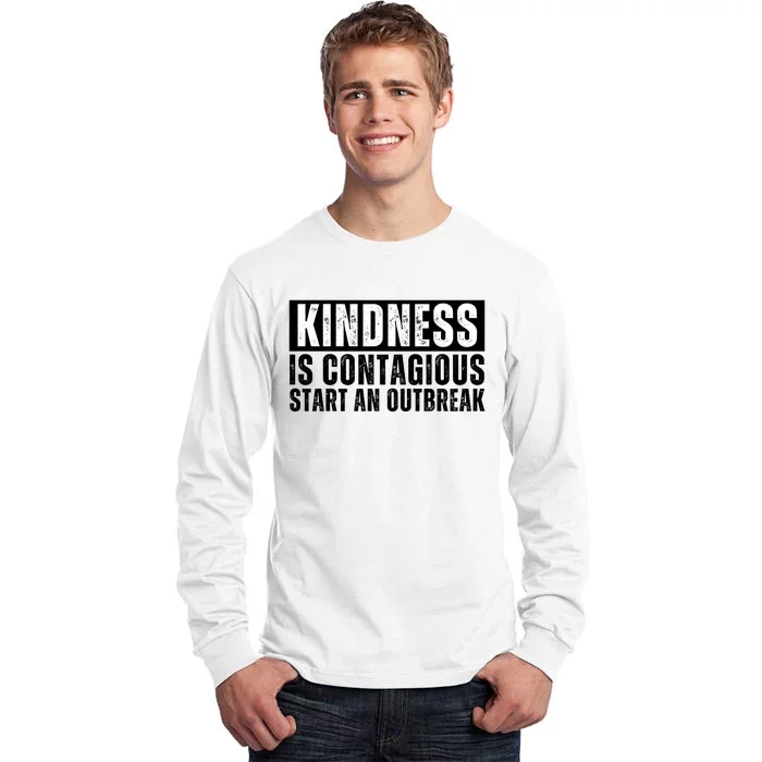 Kindness Is Contagious Start An Outbreak Tall Long Sleeve T-Shirt