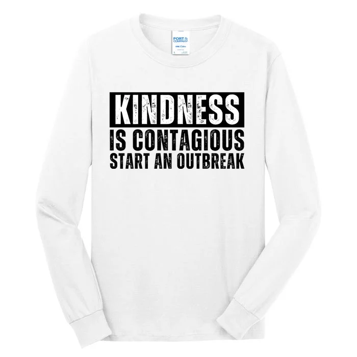 Kindness Is Contagious Start An Outbreak Tall Long Sleeve T-Shirt