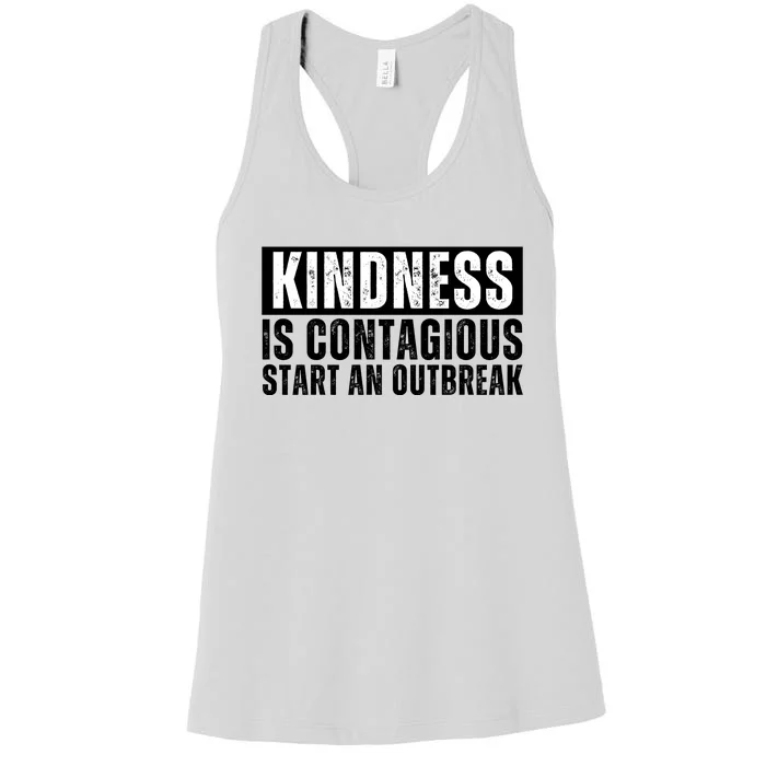 Kindness Is Contagious Start An Outbreak Women's Racerback Tank