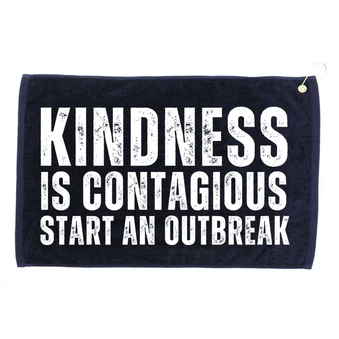 Kindness Is Contagious Start An Outbreak Grommeted Golf Towel