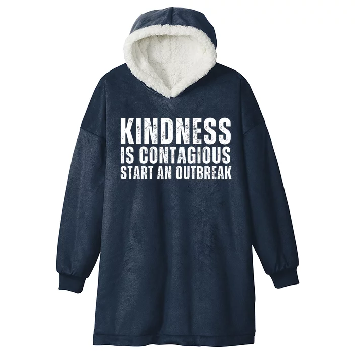 Kindness Is Contagious Start An Outbreak Hooded Wearable Blanket