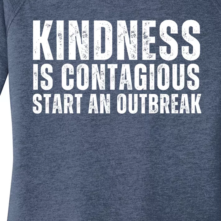 Kindness Is Contagious Start An Outbreak Women's Perfect Tri Tunic Long Sleeve Shirt