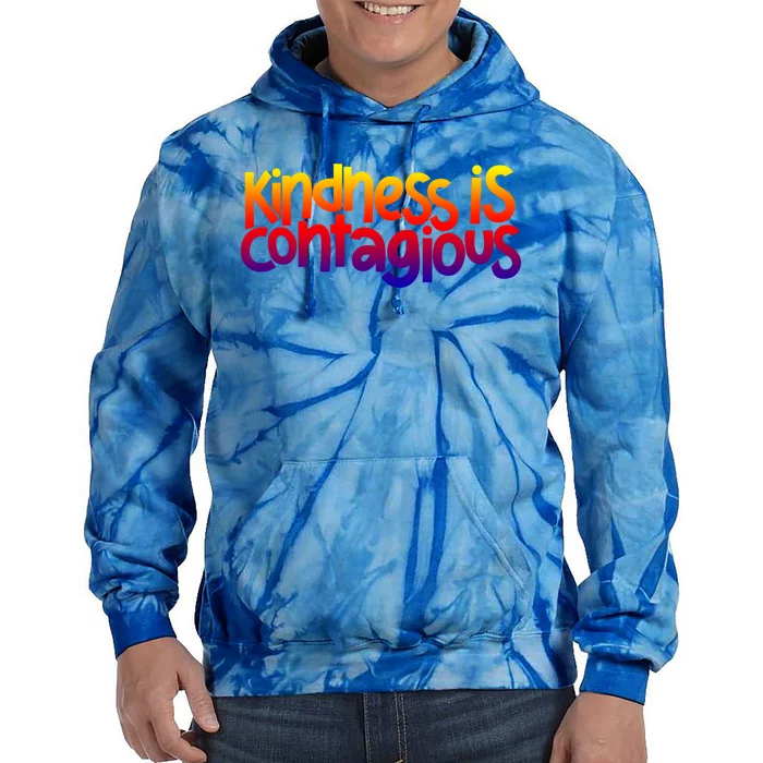 Kindness Is Contagious Anti Bullying Week Unity Day Cool Gift Tie Dye Hoodie