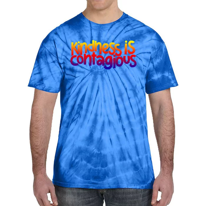 Kindness Is Contagious Anti Bullying Week Unity Day Cool Gift Tie-Dye T-Shirt