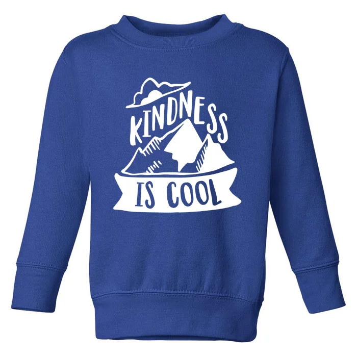 Kindness Is Cool Anti Bullying Kind Week Unity Day Gift Toddler Sweatshirt