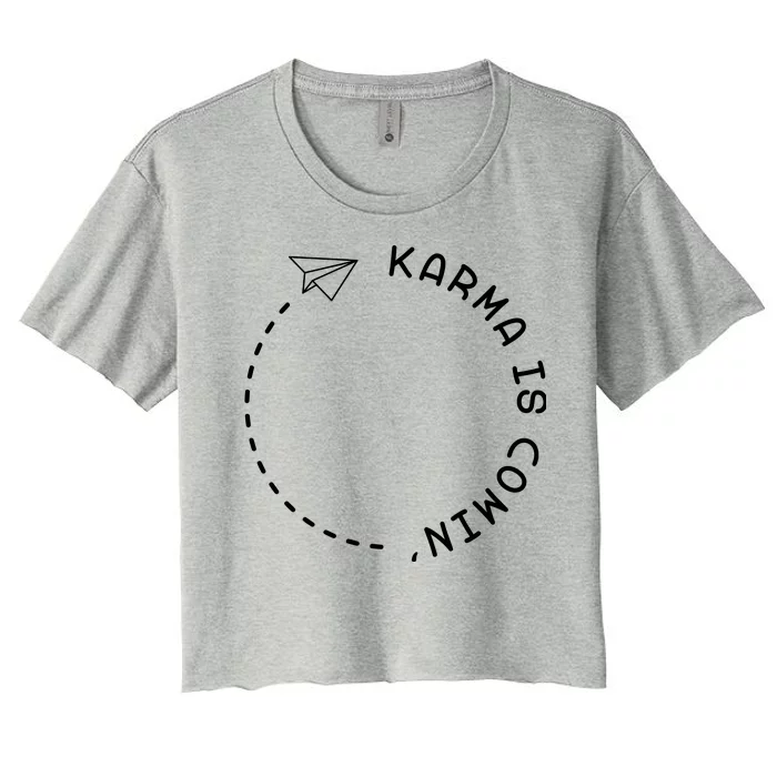 Karma Is Comin' Women's Crop Top Tee