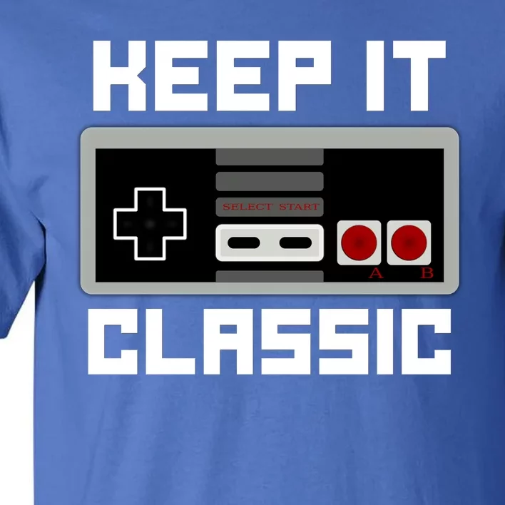 Keep It Classic Retro Gamer Tall T-Shirt