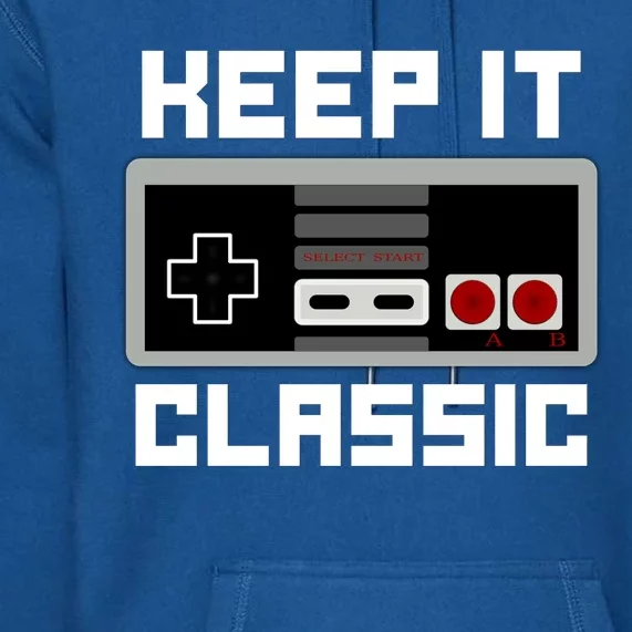 Keep It Classic Retro Gamer Premium Hoodie