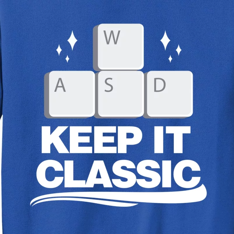 Keep It Classic Video Games Wasd Control Gift Tall Sweatshirt