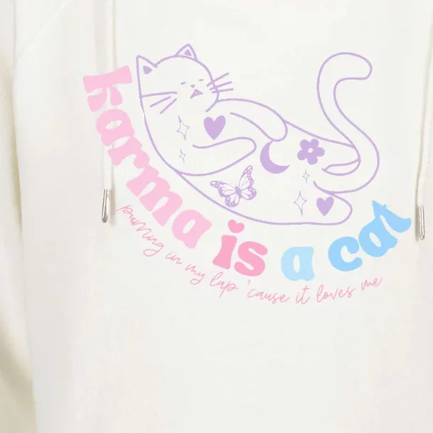 Karma Is Cat Purring In My Lap Cause It Loves Me Womens Funnel Neck Pullover Hood