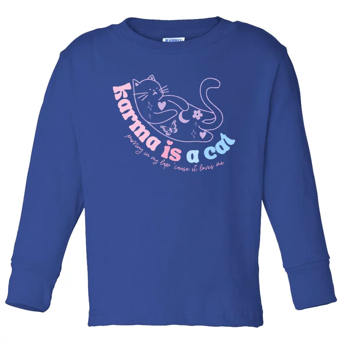 Karma Is Cat Purring In My Lap Cause It Loves Me Toddler Long Sleeve Shirt