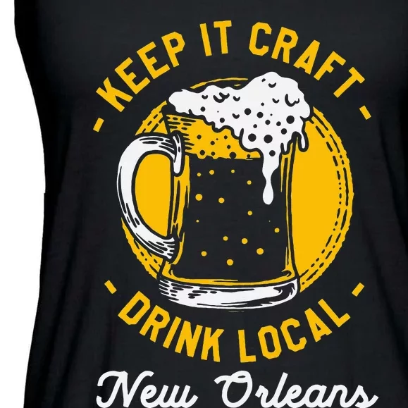 Keep It Craft Drink Local New Orleans Homebrewing Louisiana Ladies Essential Flowy Tank