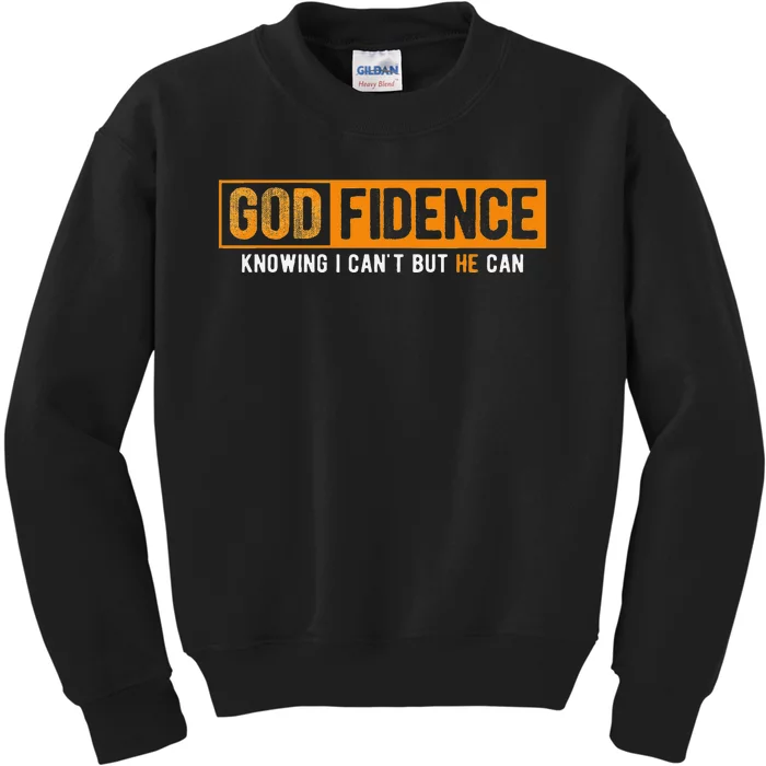 Knowing I CanT But He Can Christian Religious Jesus Kids Sweatshirt